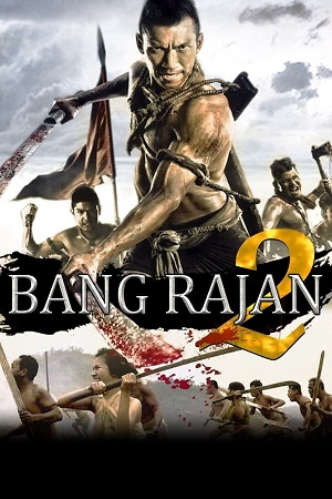 Download Bang Rajan Part 2 (2010) BluRay [Hindi + Tamil + Telugu + Thai] ESub 480p 720p 1080p