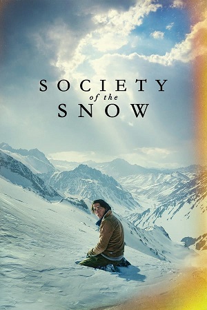 Download Society of the Snow (2024) WebRip [Hindi + Tamil + Telugu + English] ESub 480p 720p 1080p